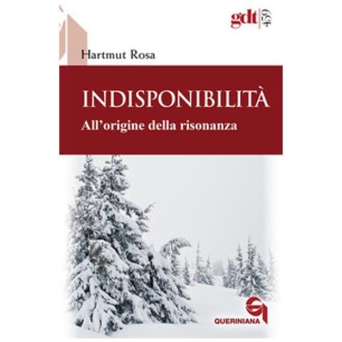 Hartmut Rosa - Indisponibilità. All'origine Della Risonanza - Foto 1