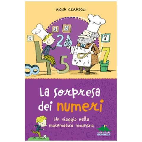 Anna Cerasoli - La Sorpresa Dei Numeri. Un Viaggio Nella Matematica Simpatica - Foto 1