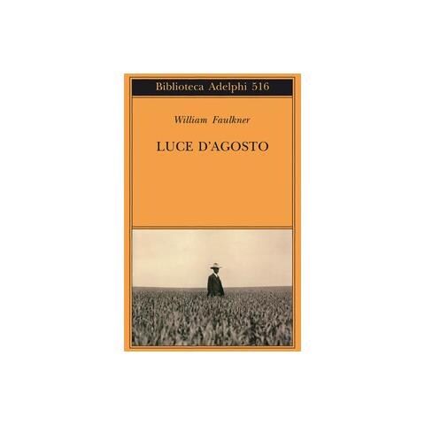 William Faulkner - Luce d'agosto - Foto 1