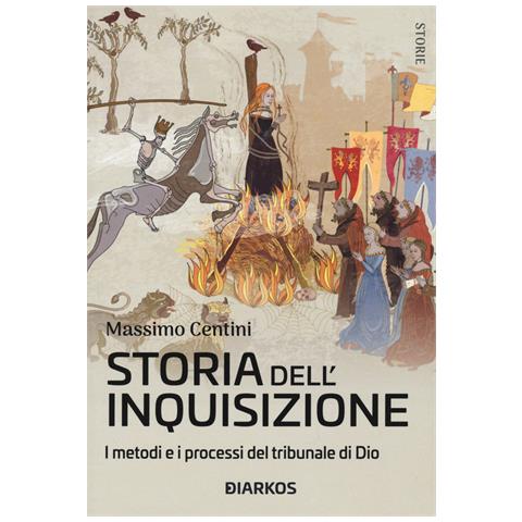 Massimo Centini - Storia Dell'inquisizione. I Metodi E I Processi Del Tribunale Di Dio - Foto 2