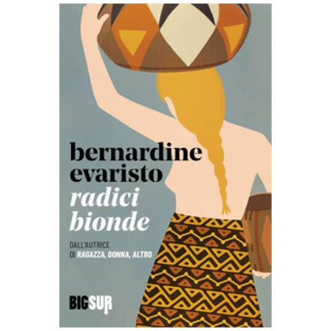 Bernardine Evaristo - Radici Bionde - Foto 1