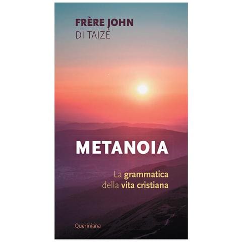 John De Taizé - Metanoia. La Grammatica Della Vita Cristiana - Foto 2