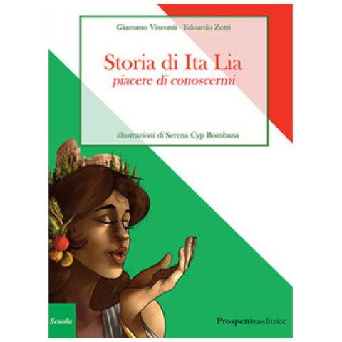 Giacomo Visconti - Storia di Ita Lia. Piacere di conoscermi - Foto 1