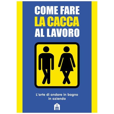 Mats & Enzo - Come fare la cacca al lavoro. L'arte di andare alla toilette in azienda - Foto 1