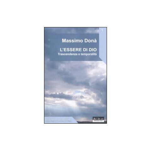 Massimo Donà - L'essere di Dio. Trascendenza e temporalità - Foto 1
