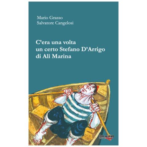 Mario Grasso - C’era una volta un certo Stefano D'Arrigo di Alì marina - Foto 1