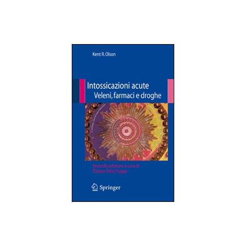 intossicazioni acute veleni farmaci e droghe