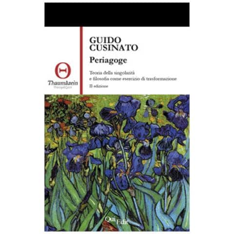 Guido Cusinato - Periagoge. Teoria della singolarità e filosofia come esercizio di trasformazione - Foto 1