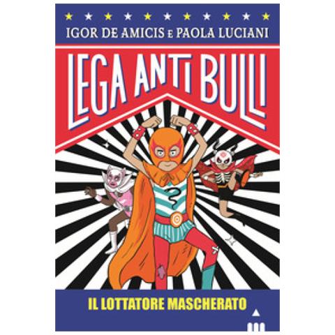 Igor De Amicis - Il lottatore mascherato - Foto 1