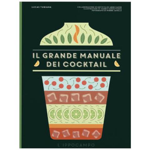 Lucas Tubiana - Il Grande Manuale Dei Cocktail - Foto 1
