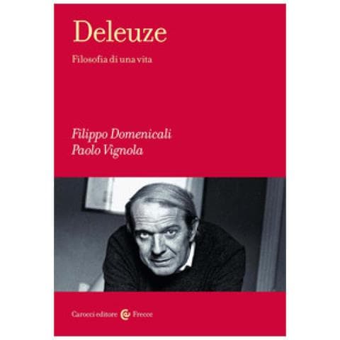 Filippo Domenicali - Deleuze. Filosofia di una vita - Foto 1