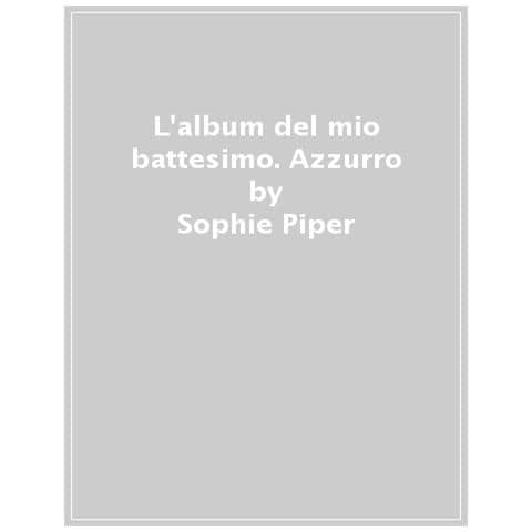 Sophie Piper - L'album del mio battesimo. Azzurro - Foto 1