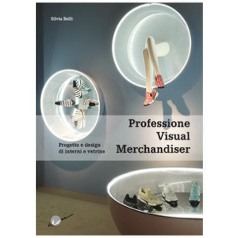 Silvia Belli - Professione Visual Merchandiser. Progetto E Design Di Interni E Vetrine - Foto 1