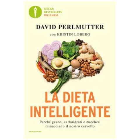 David Perlmutter - La dieta intelligente. Perché grano, carboidrati e zuccheri minacciano il nostro cervello - Foto 1