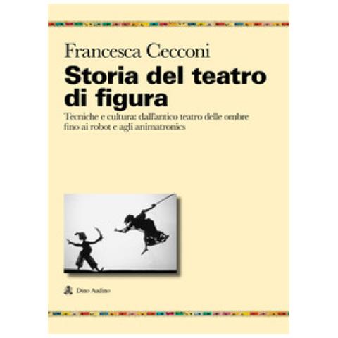 Francesca Cecconi - Storia Del Teatro Di Figura - Foto 1