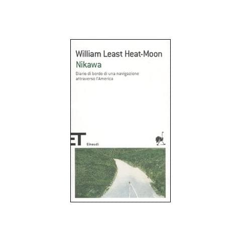 William Least Heat Moon - Nikawa. Diario di bordo di una navigazione attraverso l'America - Foto 1