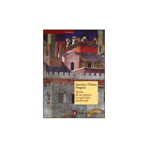 Arsenio Frugoni - Storia di un giorno in una città medievale - Foto 1