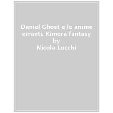 Nicola Lucchi - Daniel Ghost E Le Anime Erranti - Foto 1