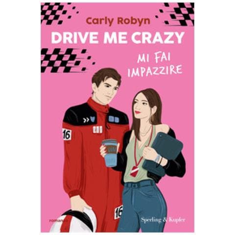 Carly Robyn - Drive Me Crazy. Mi Fai Impazzire - Foto 1