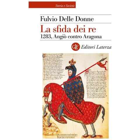 Fulvio Delle Donne - La sfida dei re. 1283, Angiò contro Aragona - Foto 1