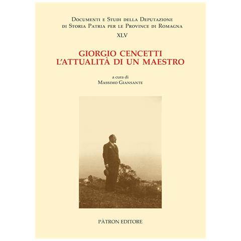 Massimo Giansante - Giorgio Cencetti. L'attualità di un maestro - Foto 1