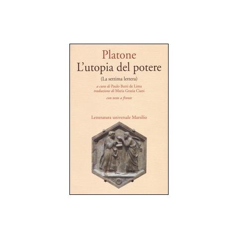 Platone - L'utopia del potere (La settima lettera). Testo greco a fronte - Foto 1