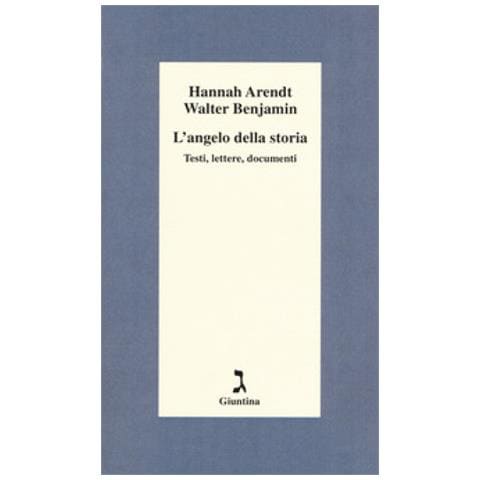 Hannah Arendt - L'angelo della storia. Testi, lettere, documenti - Foto 1