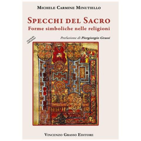 Michele Carmine Minutiello - Specchi Del Sacro. Forme Simboliche Nelle Religioni - Foto 1