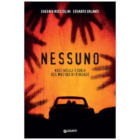 Eugenio Nocciolini - Nessuno. Voci nella storia del mostro di Firenze - Foto 1