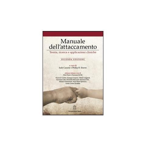 J. Cassidy - Manuale dell'attaccamento. Teoria, ricerca e applicazioni cliniche - Foto 1