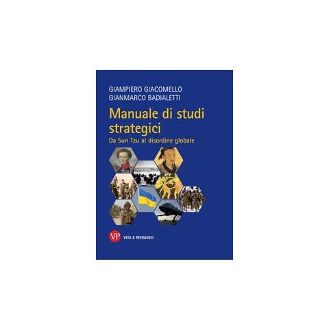 Giampiero Giacomello - Manuale di studi strategici. Da Sun-Tzu al disordine globale. Nuova ediz. - Foto 1