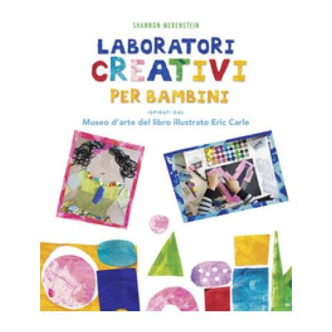 Shannon Merenstein - Laboratori Creativi Per Bambini Ispirati Dal Museo D'arte Del Libro Illustrato Eric Carle - Foto 1