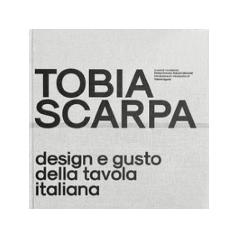 Vittorio Sgarbi - Tobia Scarpa. Design e gusto della tavola italiana. Ediz. italiana e inglese - Foto 1