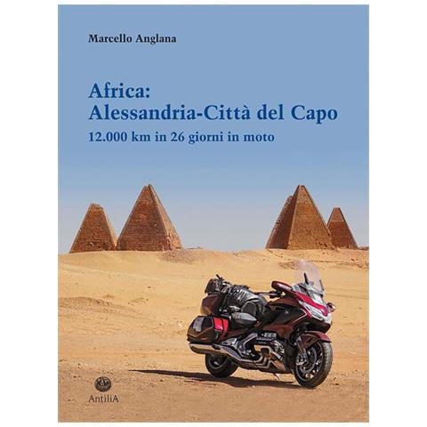 Africa: Alessandria-citta Del Capo. 12.000 Km In 26 Giorni In Moto - Foto 1