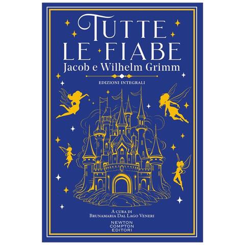 Jacob Grimm - Tutte le fiabe. Ediz. integrale - Foto 1
