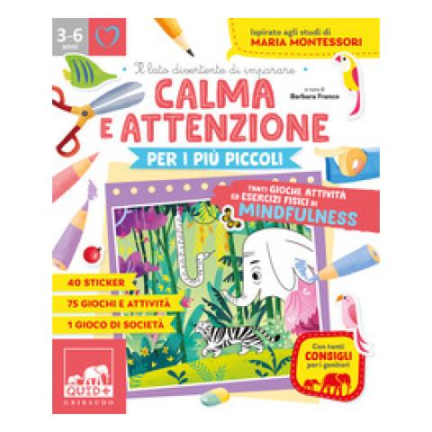 Barbara Franco, Stefania Rotondo - Calma E Attenzione Per I Più Piccoli. Tanti Giochi E Attività Per Allenare La Calma E L'attenzione - Foto 1