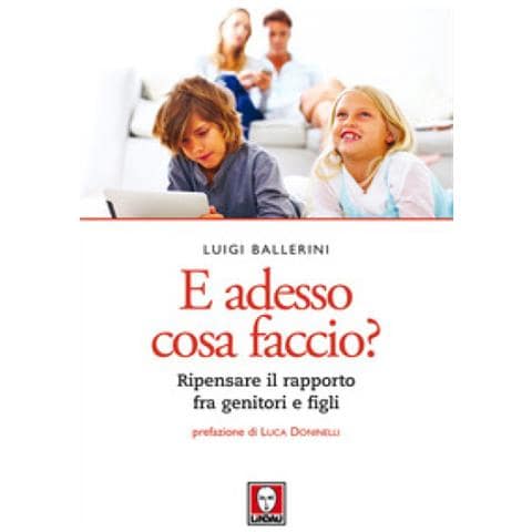 Luigi Ballerini - E Adesso Cosa Faccio? (Nuova Ed.)  - Foto 2