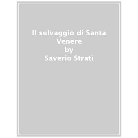 Saverio Strati - Il Selvaggio Di Santa Venere - Foto 1