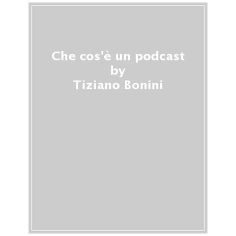 Tiziano Bonini - Che cos'è un podcast - Foto 1