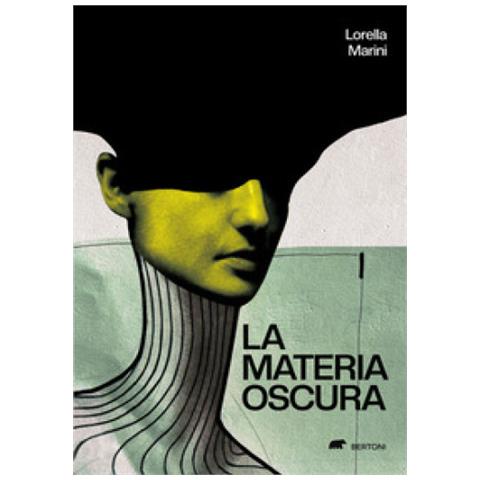 Lorella Marini - La Materia Oscura - Foto 1