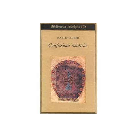 Martin Buber - Confessioni estatiche - Foto 1