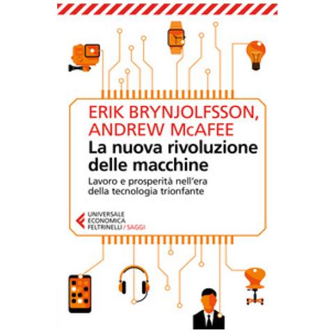 Erik Brynjolfsson - La nuova rivoluzione delle macchine. Lavoro e prosperità nell'era della tecnologia trionfante - Foto 1