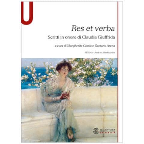 Margherita Cassia - Res et verba. Scritti in onore di Claudia Giuffrida - Foto 1