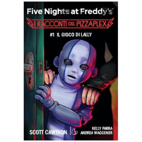 Scott Cawhton, Kelly Parra, Andrea Waggener - Il Gioco Di Lally. Five Nights At Freddy's. I Racconti Del Pizzaplex. Vol. 1 - Foto 1