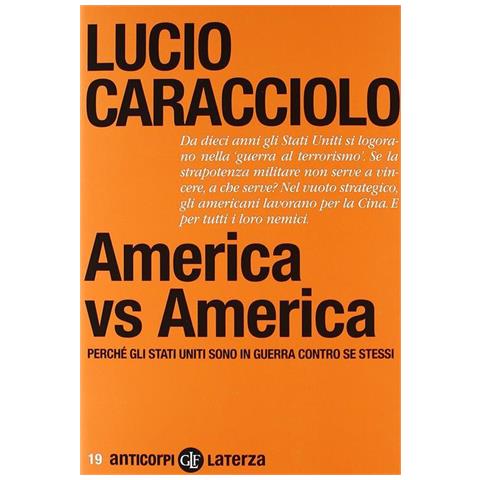 America Vs America. Perche Gli Stati Uniti Sono In Guerra Contro Se Stessi - Foto 1