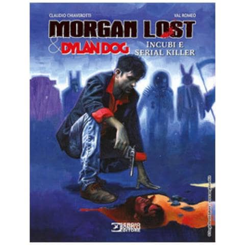 Roberto Recchioni - Morgan Lost & Dylan Dog. Incubi e serial killer - Foto 1