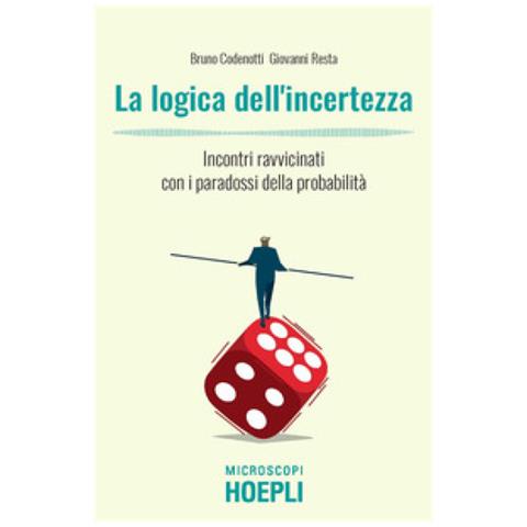 Bruno Codenotti - La logica dell'incertezza. Incontri ravvicinati con i paradossi della probabilità - Foto 1