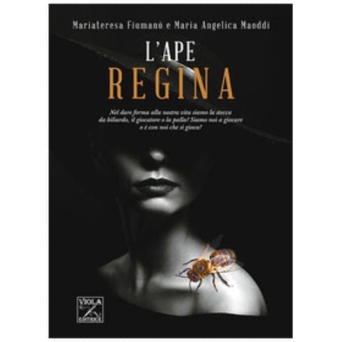Mariateresa Fiumanò, Mariangelica Maoddi - L'ape Regina - Foto 1