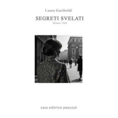 Laura Gariboldi - Segreti Svelati. Milano 1960 - Foto 1