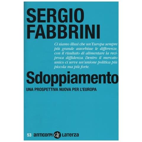 Sergio Fabbrini - Sdoppiamento. Una prospettiva nuova per l'Europa - Foto 1